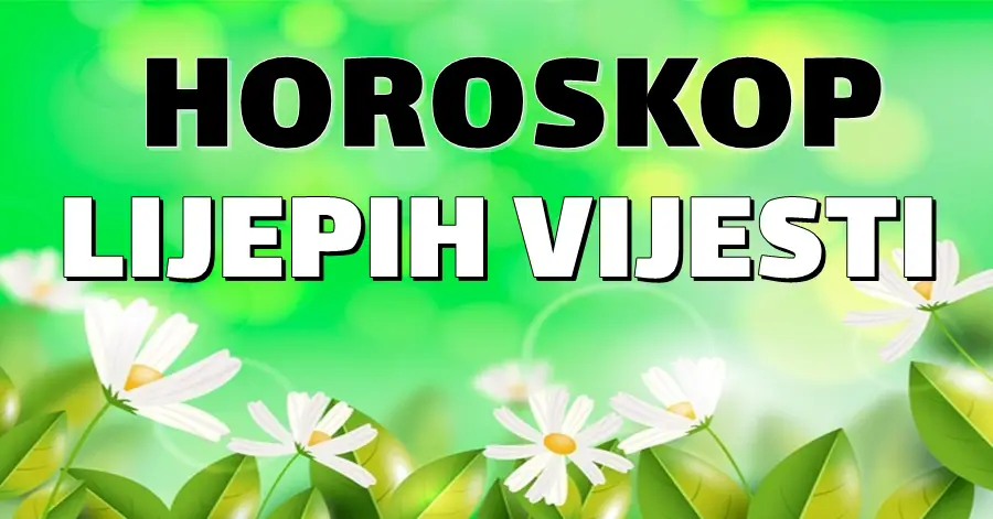 HOROSKOP LIJEPIH VIJESTI: OVAJ znak će imati velikih razloga za RADOST, a evo zašto će OVAJ znak biti na SEDMOM NEBU! HOROSKOP LIJEPIH VIJESTI: OVAJ znak će imati velikih razloga za RADOST, a evo zašto će OVAJ znak biti na SEDMOM NEBU!