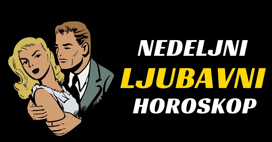 NEDELJNI LJUBAVNI HOROSKOP od 14. do 21. Januara: Ako ste rođeni u OVA 2 znaka, spremite se na VELIKE LJUBAVNE PROMJENE! NEDELJNI LJUBAVNI HOROSKOP od 14. do 21. Januara: Ako ste rođeni u OVA 2 znaka, spremite se na VELIKE LJUBAVNE PROMJENE!