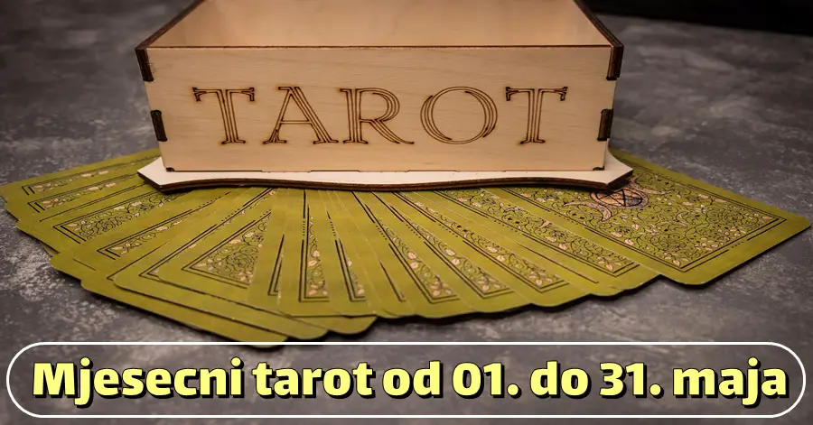 Mjesečno čitanje TAROT KARATA prema SVAKOM horoskopskom znaku od 01. do 31. maja 2022.