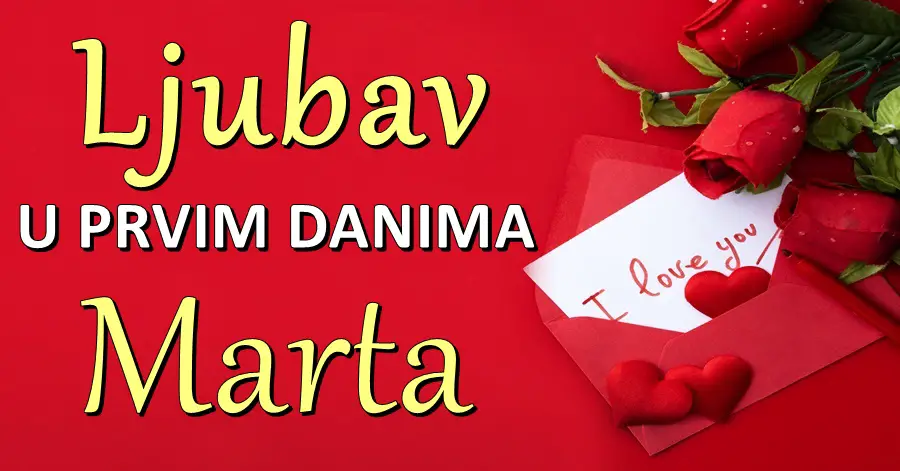 Ljubav u prvi danima Marta OVIM znakovima ostvaruje želje za koje su izgubili svaku nadu u njihovo ostvarenje. Radujte se…