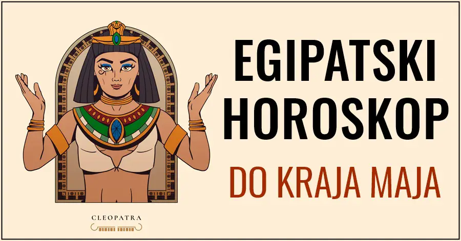 Misteriozni i Najtočniji Egipatski Horoskop Otkriva Sudbinu Za Sve Znakove Do Kraja Maja
